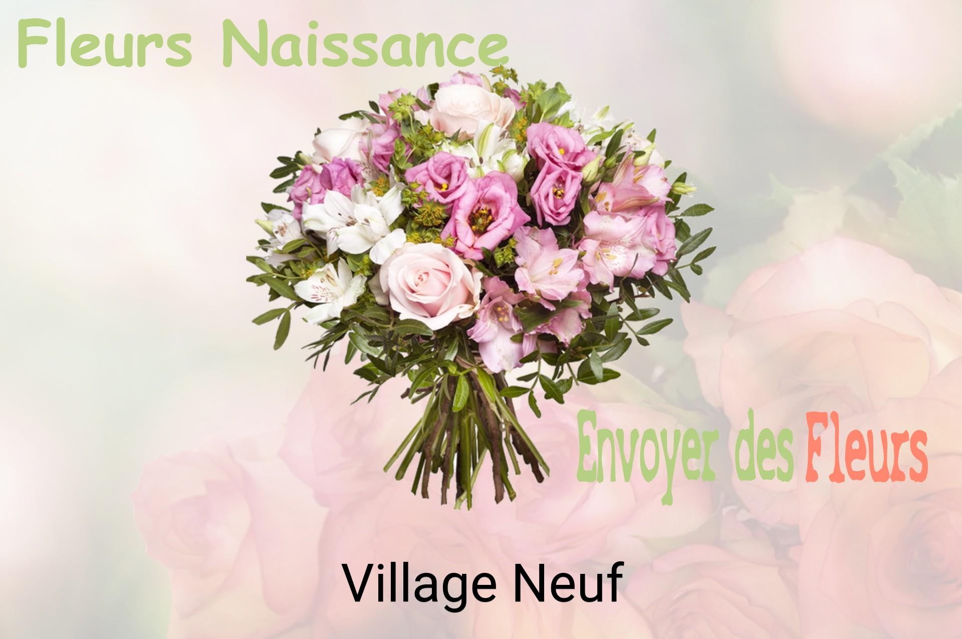 Bouquet de fleurs de naissance livré à Village-Neuf
